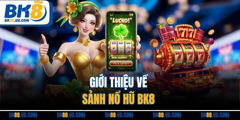 Tổng quan sân chơi hũ đổi thưởng nhà cái