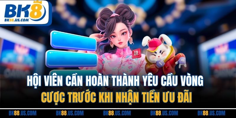 BK8 | BK8.COM - Link Vào Nhà Cái Thể Thao BK8 Mới Nhất 2026 Hội viên cần hoàn thành yêu cầu vòng cược trước khi nhận tiền ưu đãi